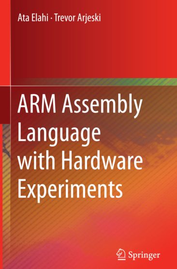 ARM Assembly Language with Hardware (2014) [9783319117034].pdf