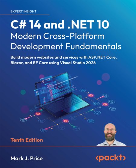 C# 14 and .NET 10 – Modern (2025) [9781836206637].pdf