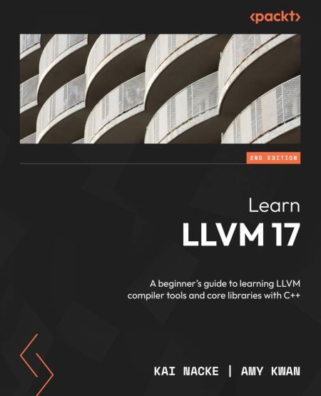 Learn LLVM 17, 2nd Edition (2023).pdf