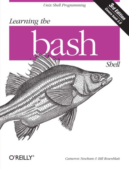 Learning the Bash Shell, 2nd Edition (2008).pdf