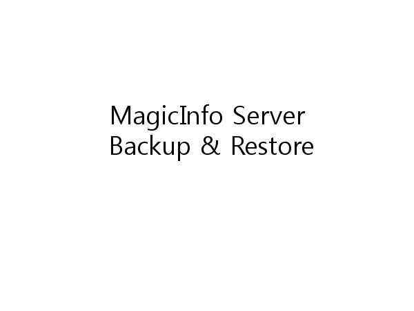 MagicInfo Backup & Restore__20260224-160017.pdf