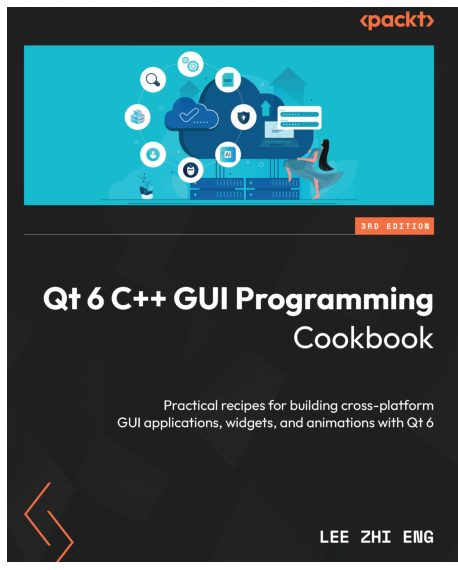 Qt 6 C++ GUI Programming Cookbook (2024).pdf