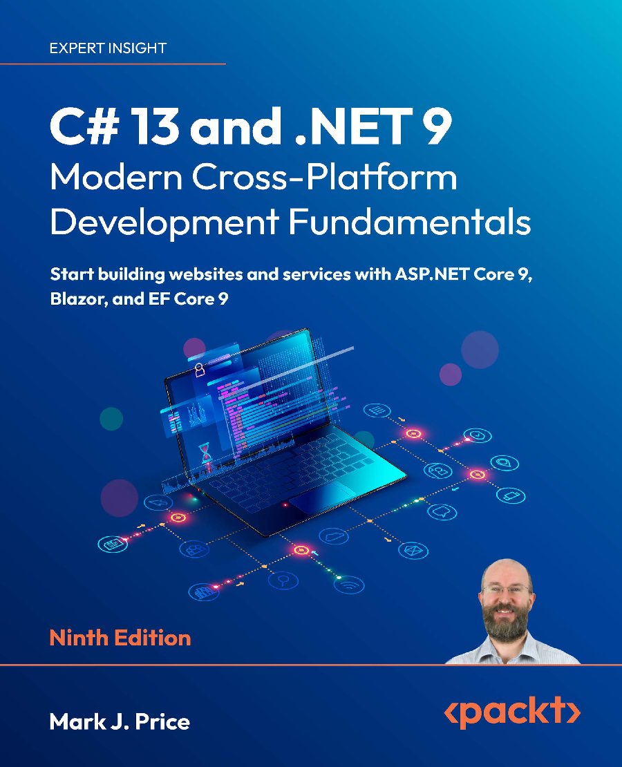 CSharp 13 and NET 9 Modern Cross-Platform Development Fundamentals.pdf