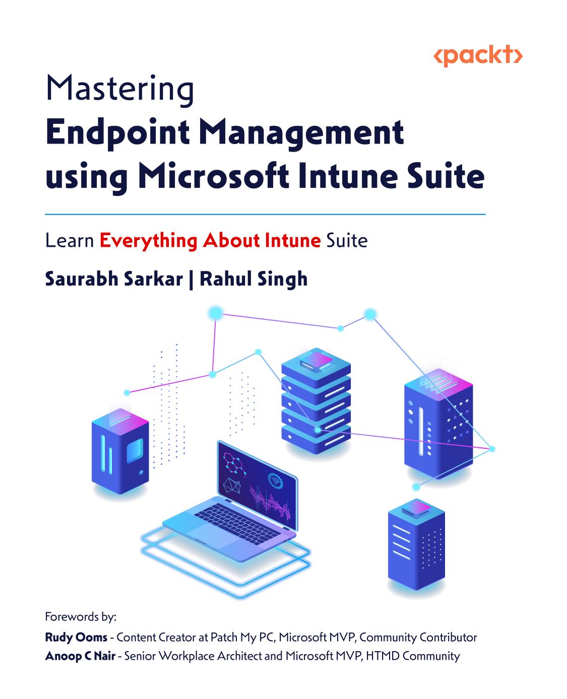 Mastering Endpoint Management Using Microsoft Intune Suite.pdf