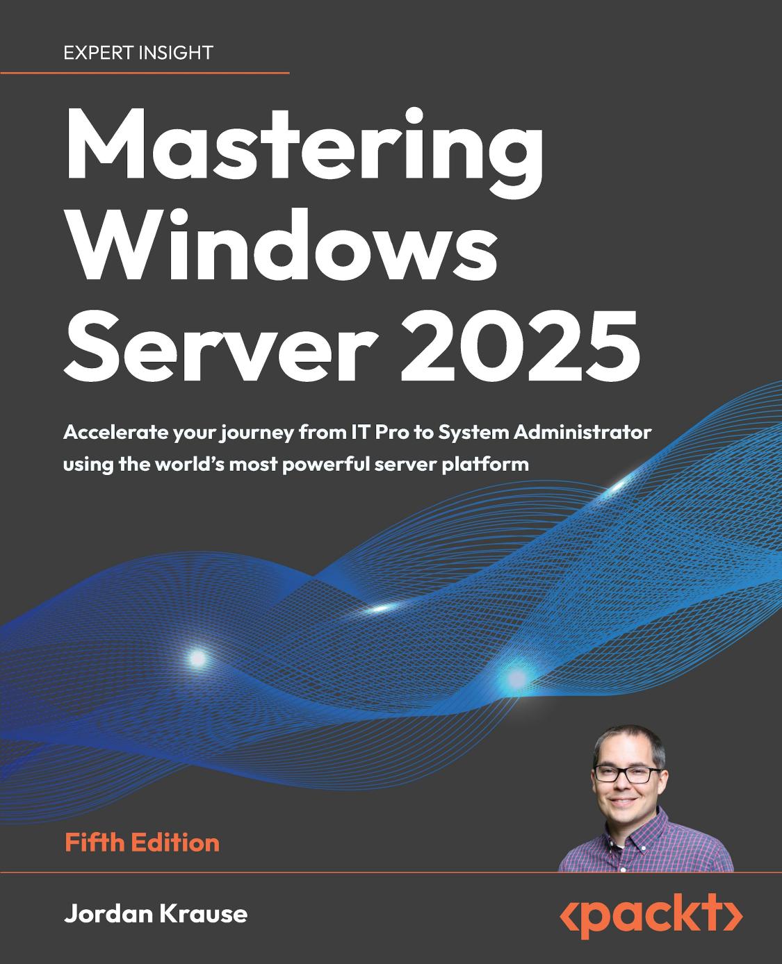 Mastering Windows Server 2025, 5th Edition.pdf