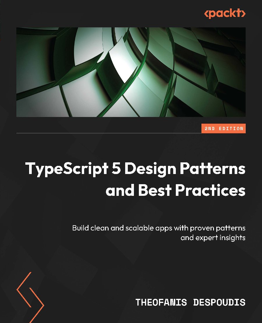 TypeScript 5 Design Patterns and Best Practices.pdf
